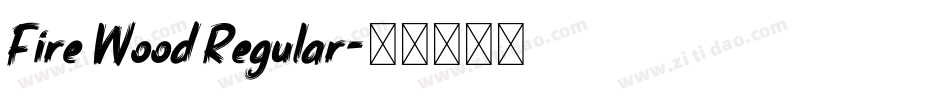 Fire Wood Regular字体转换